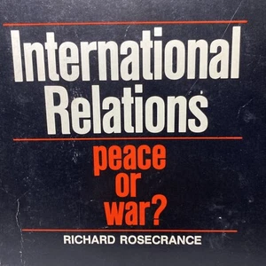 International Relations: Peace or War? 1973 PB Rosecrance - Picture 1 of 8