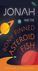 Joanne Sheringha Jonah And The Bony-Finned Asteroid Fis (Paperback) (Uk Import)