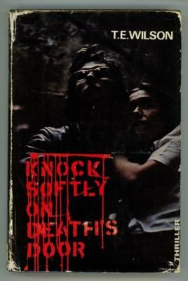 Knock Softly on Death's Door by T.E. Wilson (First Edition) Uncommon - Image 1 of 3