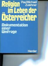 Religion im Leben der Österreicher. Dokumentation einer Umfrage. Zulehner, Paul 