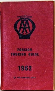 AA FOREIGN TOURING GUIDE - 1962 - FOR MEMBERS ONLY 7/6 - AUTOMOBILE ASSOCIATION - Foto 1 di 1