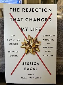 The Rejection That Changed My Life: 25+ Powerful Women on Being Let Down, Turnin - Picture 1 of 4