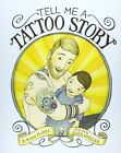 TELL ME A TATTOO STORY - Alison McGhee - Chronicle Books