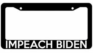 Impeach Biden License Plate Frame Presidential Political - Foto 1 di 2