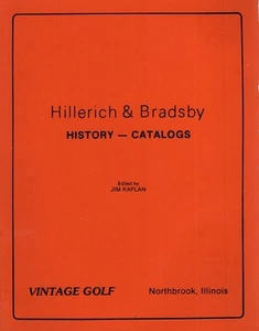 Hillerich & Bradsby: History - Catalogs Golf Reference Collectibles - Jim Kaplan - Imagen 1 de 1