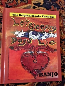 Let Sleeping Dogs Lie Original Book For Dogs - Brett Banjo - 1st edition Signed - Bild 1 von 5