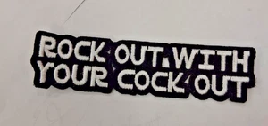 ROCK OUT WITH YOUR COCK OUT COLLECTABLE RARE VINTAGE PATCH EMBROIDED - Picture 1 of 1