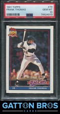 1991 Topps #79 Frank Thomas PSA 10 GEM MINT