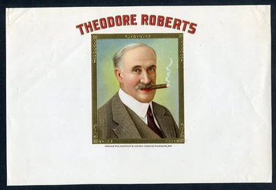 RARO Antiguo Original Theodore Roberts Cigar Label - ACTOR DE CINE Y TEATRO AMERICANO Foto 1 de 2