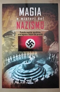 Magia del nazismo, Pratiche magiche, occultismo, armi segrete e misteri dei - Imagen 1 de 2