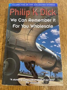 We Can Remember It For You Wholesale by Philip K. Dick 2000 UK Millenium PB VGC - Picture 1 of 6