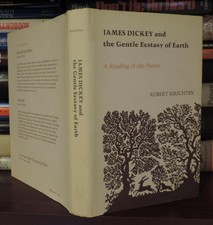 Kirschten, Robert - James Dickey JAMES DICKEY AND THE GENTLE ECSTASY OF EARTH A