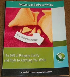 2009 BOTTOM-LINE BUSINESS WRITING Clarity Style - Picture 1 of 1