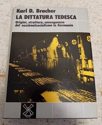 Karl D. Bracher " LA DITTATURA TEDESCA " HITLER- NAZISMO- TERZO REICH- EBREI - Immagine 1 di 2