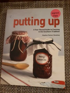 Putting Up A Year-Round Guide To Canning In The Southern Tradition Signed Copy - Picture 1 of 7