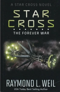 THE STAR CROSS: THE FOREVER WAR BOOK 4 by Raymond Weil (2017 TRADE PAPERBACK) - Bild 1 von 2