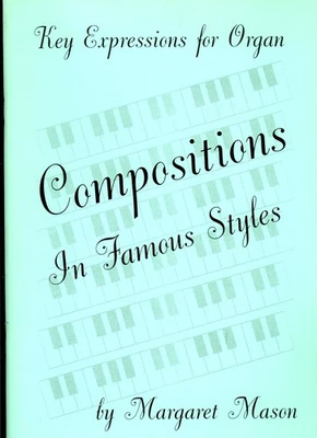 MARGARET MASON “Compositions” Vol.7 In Famous Styles: Music Book for Organ [NEW] - Image 1 of 4