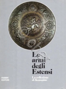 Armi antiche - Le armi degli Estensi - La collezione Konepiste - ed. 1986 - Foto 1 di 1