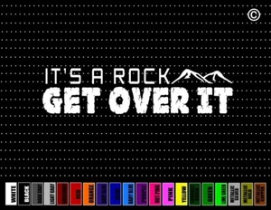 Calcomanía de vinilo Its A Rock Get Over It 4x4 todoterreno Rock Crawler cuello rojo - Imagen 1 de 1