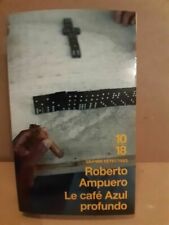 Roberto Ampuero: The Coffee Azul Profundo/10/18