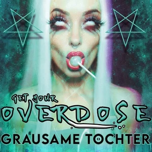 GRAUSAME TÖCHTER Get Your Overdose LIMITED CD Digipack 2025 - Bild 1 von 1