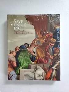 SAVE VENICE INC: VIER JAHRZEHNTE RESTAURIERUNG IN VENEDIG von Herausgebern: Melissa Conn - Bild 1 von 4