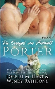 Die Omegas von Animals: Porter: Eine M/M/M Wandler Mpreg Romanze by Wendy Rathbo - Picture 1 of 1
