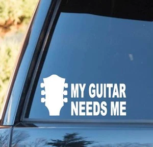 My Guitar Needs Me Calcomanía Adhesiva Calcomanía Adhesiva Coche Camión SUV Laptop Taza F1059 - Imagen 1 de 2