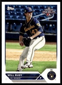 2023 Topps Pro Debut PD150 Will Rudy ACL Brewers Baseball Card