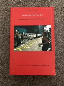 Reckoning with Pinochet: The Memory Question in Democratic Chile, 1989–2006 - Imagen 1 de 7