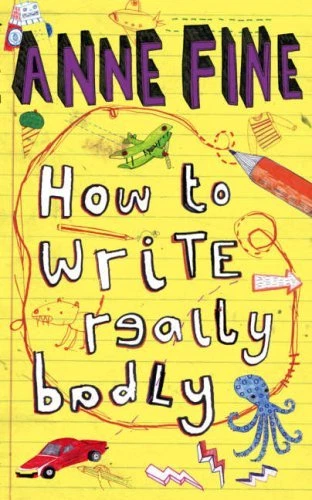 How to Write Really Badly By Anne Fine. 9781405233224 - Image 1 of 1
