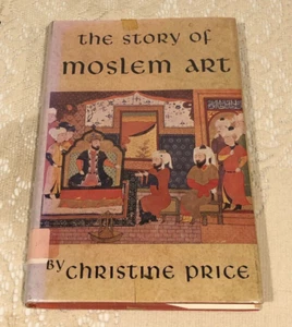 The Story Of  Moslem Art by Christine Price, 1964 1st Edition, Hardcover/DJ - Bild 1 von 12