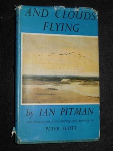 And Clouds Flying by Ian Pitman (Peter Scott Illustrated) 1947-1st, Ornithology - Foto 1 di 8