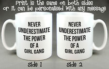 Never Underestimate the Power of a Girl Gang Mug - Feminist Slogan Cup