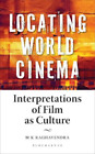 M K Raghavendra Locating World Cinema (Hardback) (UK IMPORT)