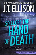 J T Ellison So Close the Hand of Death (Paperback) Taylor Jackson
