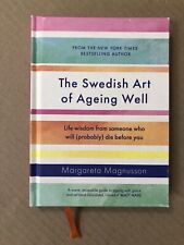 The Swedish Art of Ageing Well - Margareta Magnusson - Hardback 2023
