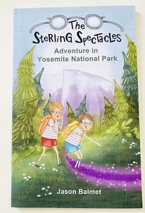 The Sterling Spectacles Book 1 - Adventures In Yosemite Nat. Park - Jason Balmet - Picture 1 of 3