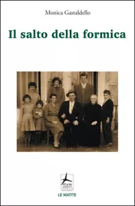 Monica Gastaldello Il salto della formica 4 Punte Edizioni - Foto 1 di 1