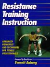 Resistance Training Instruction Advanced Principl By Aaberg Everett 0880118016