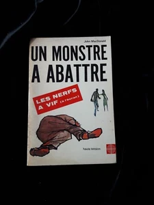 UN MONSTRE A ABATTRE LES NERFS A VIF JOHN D. MACDONALD POLAR/POLICIER/CINEMA 843 - Foto 1 di 2