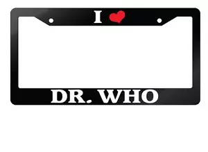 Glossy Black License Plate Frame I HEART DR. WHO Auto Accessory 1021 - Bild 1 von 1