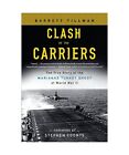 Clash of the Carriers: The True Story of the Marianas Turkey Shoot of World War 