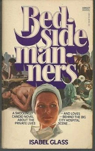 Bedside Manners Isabel Glass 1980 Private Lives Loves Hospital Novel Paperback - Picture 1 of 1
