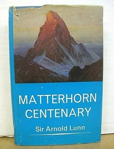 Matterhorn Centenary by Arnold Lunn 1965 HB/DJ Mountaineering - Picture 1 of 1