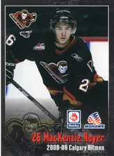 2008/09 Calgary Hitmen - MacKENZIE ROYER