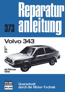 Seltene Reparaturanleitung Volvo 343 L DL GL ab 1976 + Schaltplan RARR !! - Picture 1 of 2
