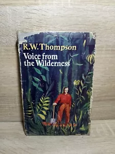 R.W. Thompson Voice From The Wilderness 1947 Hardcover Rare Find - Picture 1 of 6