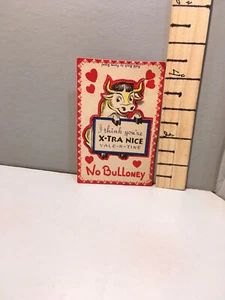 Vtg Valentine Card 40's "No BULL-oney I Think You're Nice" B5 - Picture 1 of 4