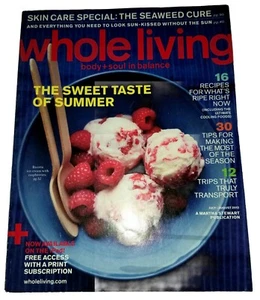 Whole Living Magazine. July, August 2012. The sweet Taste Of Summer. Recipes - Picture 1 of 6